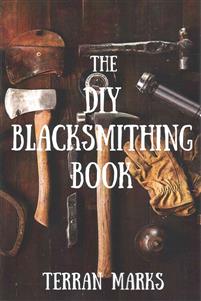 The DIY Blacksmithing Book